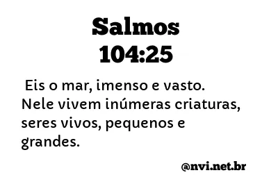 SALMOS 104:25 NVI NOVA VERSÃO INTERNACIONAL