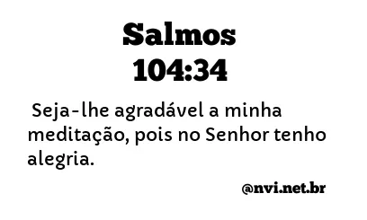 SALMOS 104:34 NVI NOVA VERSÃO INTERNACIONAL