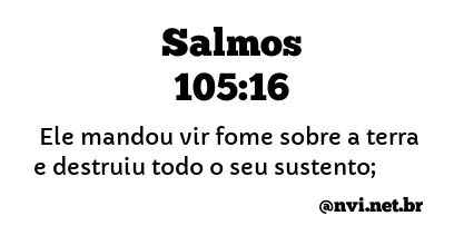 SALMOS 105:16 NVI NOVA VERSÃO INTERNACIONAL