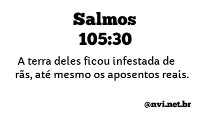 SALMOS 105:30 NVI NOVA VERSÃO INTERNACIONAL