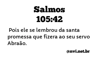 SALMOS 105:42 NVI NOVA VERSÃO INTERNACIONAL