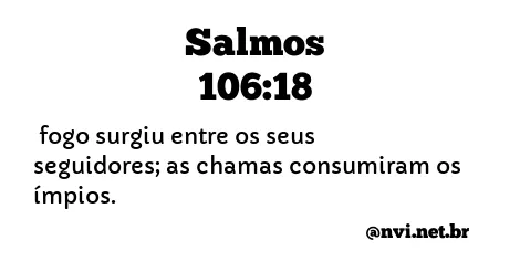 SALMOS 106:18 NVI NOVA VERSÃO INTERNACIONAL