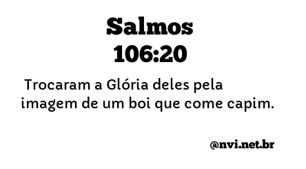 SALMOS 106:20 NVI NOVA VERSÃO INTERNACIONAL