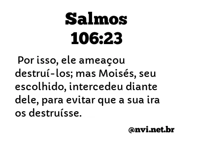 SALMOS 106:23 NVI NOVA VERSÃO INTERNACIONAL