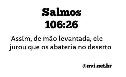 SALMOS 106:26 NVI NOVA VERSÃO INTERNACIONAL