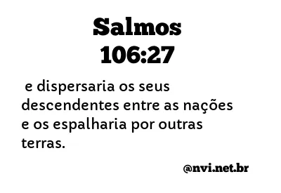 SALMOS 106:27 NVI NOVA VERSÃO INTERNACIONAL