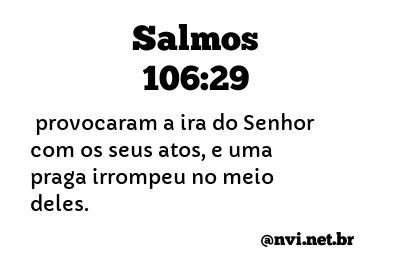 SALMOS 106:29 NVI NOVA VERSÃO INTERNACIONAL