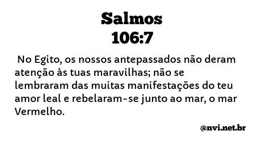 SALMOS 106:7 NVI NOVA VERSÃO INTERNACIONAL