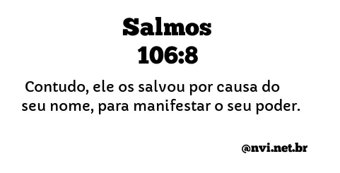 SALMOS 106:8 NVI NOVA VERSÃO INTERNACIONAL