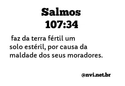 SALMOS 107:34 NVI NOVA VERSÃO INTERNACIONAL