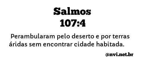 SALMOS 107:4 NVI NOVA VERSÃO INTERNACIONAL