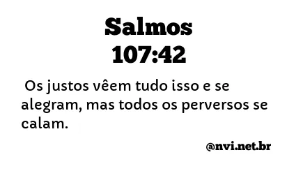 SALMOS 107:42 NVI NOVA VERSÃO INTERNACIONAL