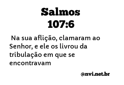 SALMOS 107:6 NVI NOVA VERSÃO INTERNACIONAL