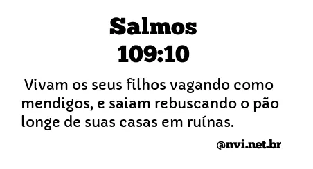 SALMOS 109:10 NVI NOVA VERSÃO INTERNACIONAL