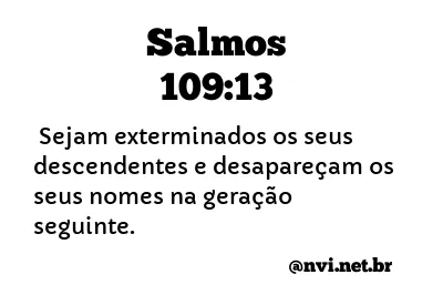 SALMOS 109:13 NVI NOVA VERSÃO INTERNACIONAL