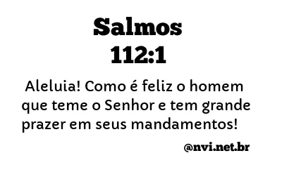 SALMOS 112:1 NVI NOVA VERSÃO INTERNACIONAL