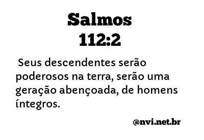 SALMOS 112:2 NVI NOVA VERSÃO INTERNACIONAL