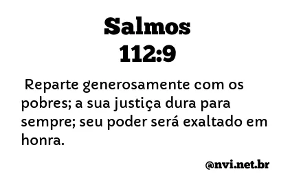 SALMOS 112:9 NVI NOVA VERSÃO INTERNACIONAL