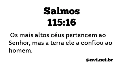 SALMOS 115:16 NVI NOVA VERSÃO INTERNACIONAL