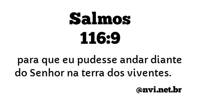 SALMOS 116:9 NVI NOVA VERSÃO INTERNACIONAL