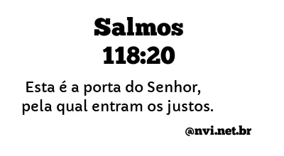 SALMOS 118:20 NVI NOVA VERSÃO INTERNACIONAL