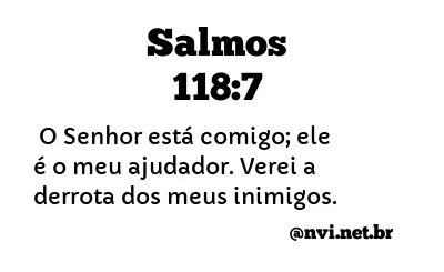 SALMOS 118:7 NVI NOVA VERSÃO INTERNACIONAL