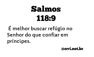 SALMOS 118:9 NVI NOVA VERSÃO INTERNACIONAL