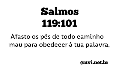 SALMOS 119:101 NVI NOVA VERSÃO INTERNACIONAL