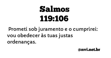 SALMOS 119:106 NVI NOVA VERSÃO INTERNACIONAL