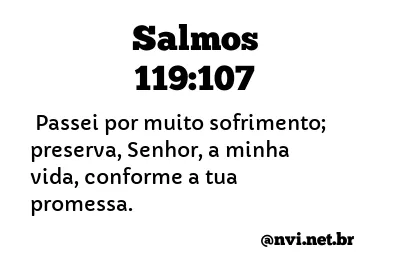 SALMOS 119:107 NVI NOVA VERSÃO INTERNACIONAL