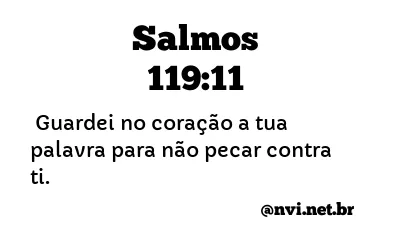 SALMOS 119:11 NVI NOVA VERSÃO INTERNACIONAL