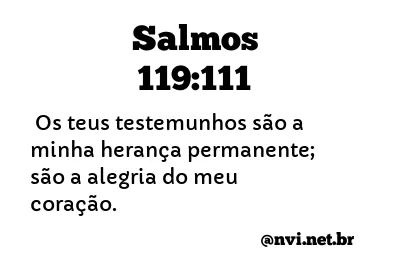 SALMOS 119:111 NVI NOVA VERSÃO INTERNACIONAL