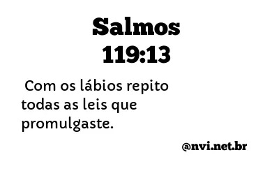 SALMOS 119:13 NVI NOVA VERSÃO INTERNACIONAL