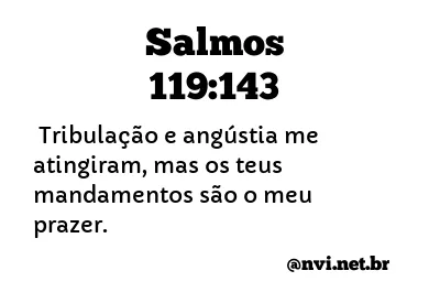 SALMOS 119:143 NVI NOVA VERSÃO INTERNACIONAL