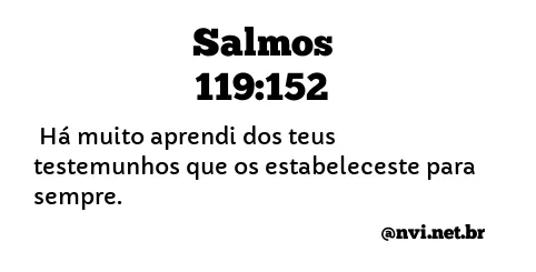 SALMOS 119:152 NVI NOVA VERSÃO INTERNACIONAL