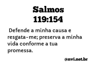 SALMOS 119:154 NVI NOVA VERSÃO INTERNACIONAL