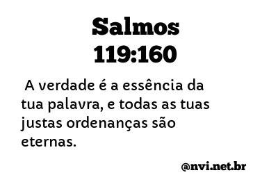 SALMOS 119:160 NVI NOVA VERSÃO INTERNACIONAL