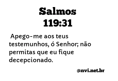 SALMOS 119:31 NVI NOVA VERSÃO INTERNACIONAL