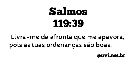 SALMOS 119:39 NVI NOVA VERSÃO INTERNACIONAL