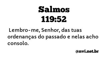 SALMOS 119:52 NVI NOVA VERSÃO INTERNACIONAL