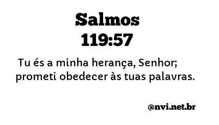 SALMOS 119:57 NVI NOVA VERSÃO INTERNACIONAL