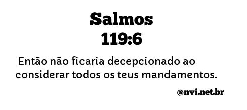 SALMOS 119:6 NVI NOVA VERSÃO INTERNACIONAL