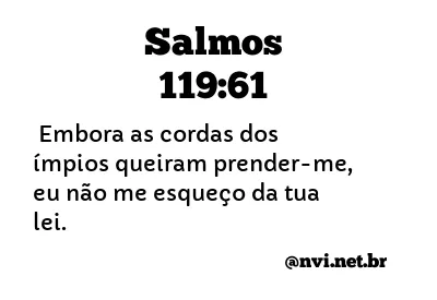 SALMOS 119:61 NVI NOVA VERSÃO INTERNACIONAL