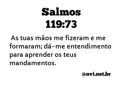 SALMOS 119:73 NVI NOVA VERSÃO INTERNACIONAL