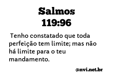 SALMOS 119:96 NVI NOVA VERSÃO INTERNACIONAL