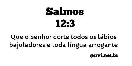 SALMOS 12:3 NVI NOVA VERSÃO INTERNACIONAL