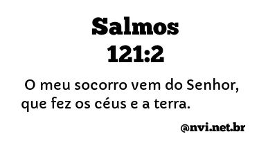 SALMOS 121:2 NVI NOVA VERSÃO INTERNACIONAL