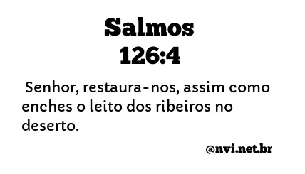 SALMOS 126:4 NVI NOVA VERSÃO INTERNACIONAL