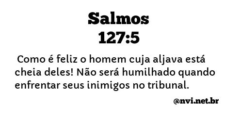 SALMOS 127:5 NVI NOVA VERSÃO INTERNACIONAL