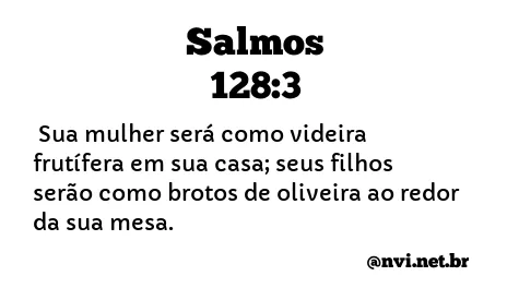 SALMOS 128:3 NVI NOVA VERSÃO INTERNACIONAL